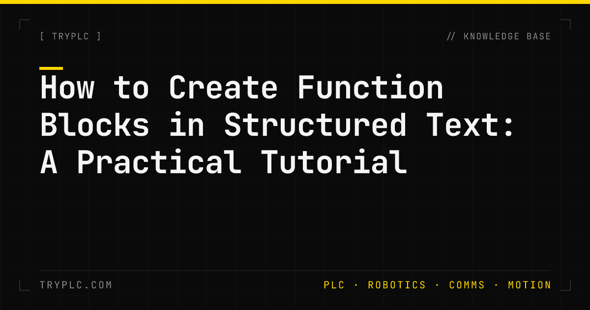 Function Blocks in Structured Text — Practical PLC Tutorial ...