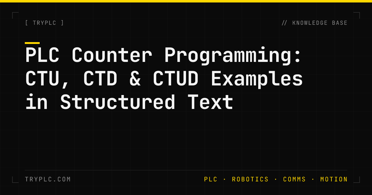PLC Counter Programming — CTU CTD CTUD Examples in Structured Text ...