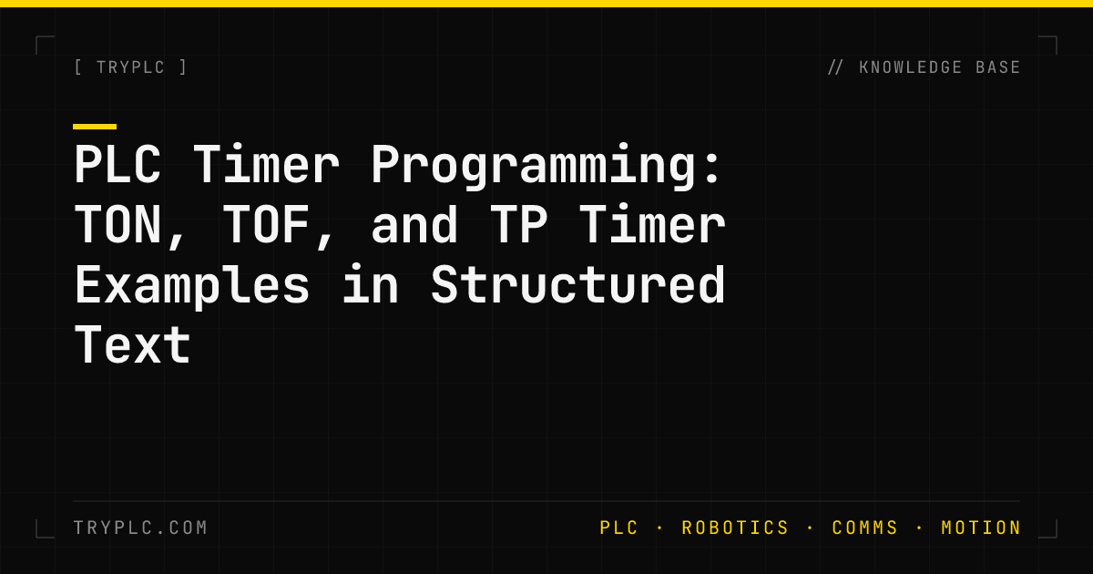 PLC Timer Programming — TON, TOF, TP Examples in Structured Text ...